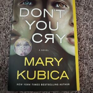 Don't You Cry by Mary Kubica Paperback